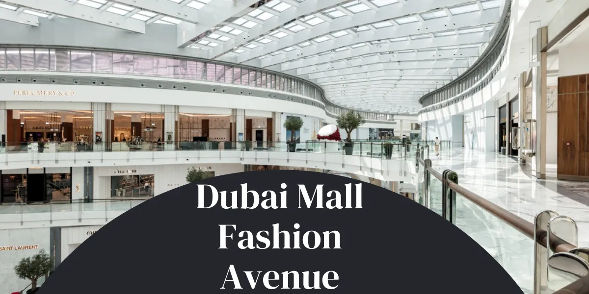 Dubai Mall Fashion Avenue