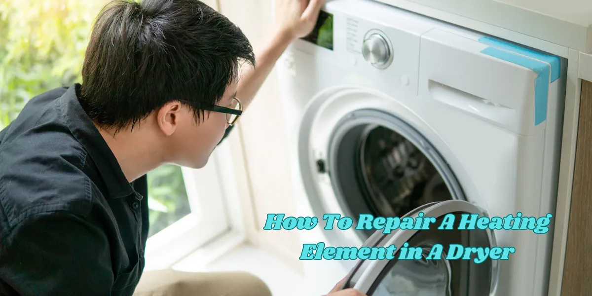 How To Repair A Heating Element in A Dryer