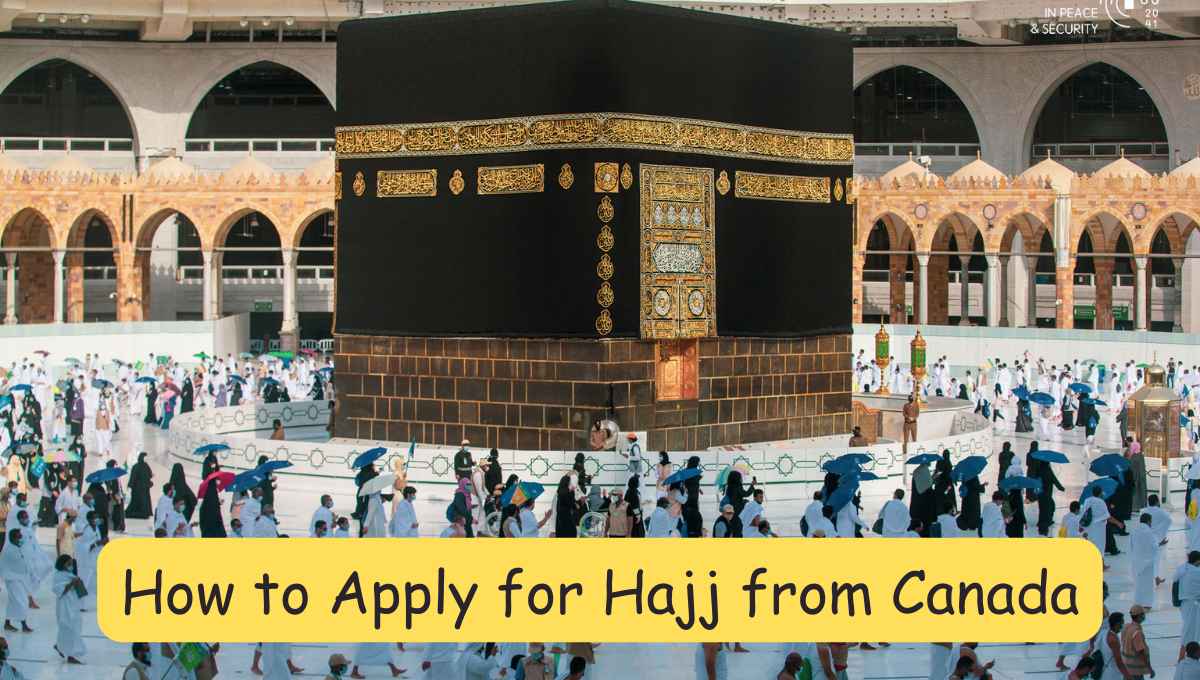 How to Apply for Hajj from Canada