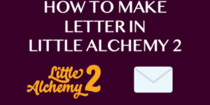 How To Make Letter In Little Alchemy 2