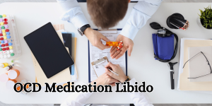 OCD Medication Libido