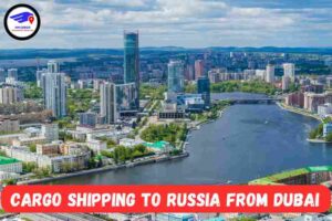  NM Cargo Shipping To Russia From Dubai