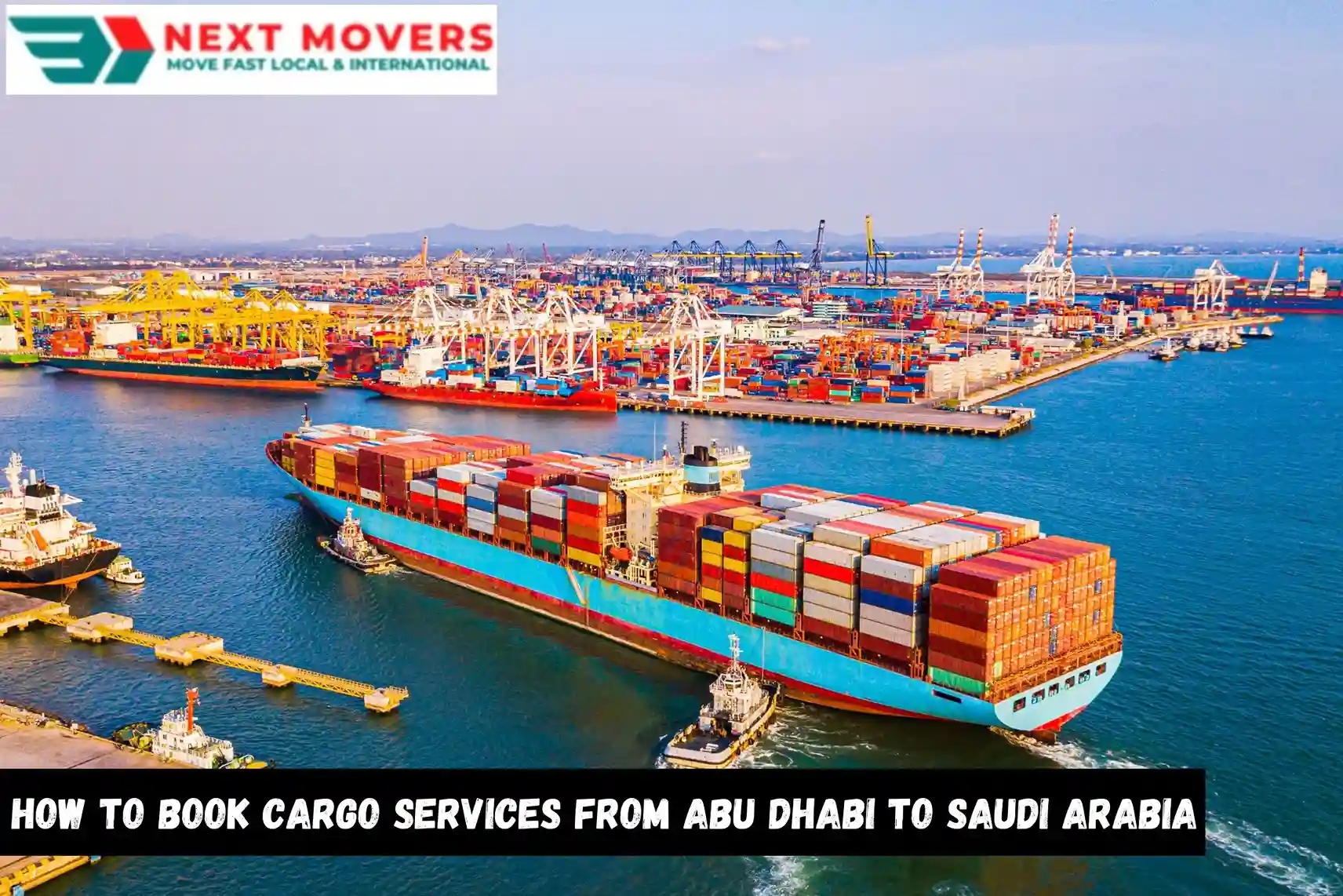 How to Book Cargo Services from Abu Dhabi to Saudi Arabia