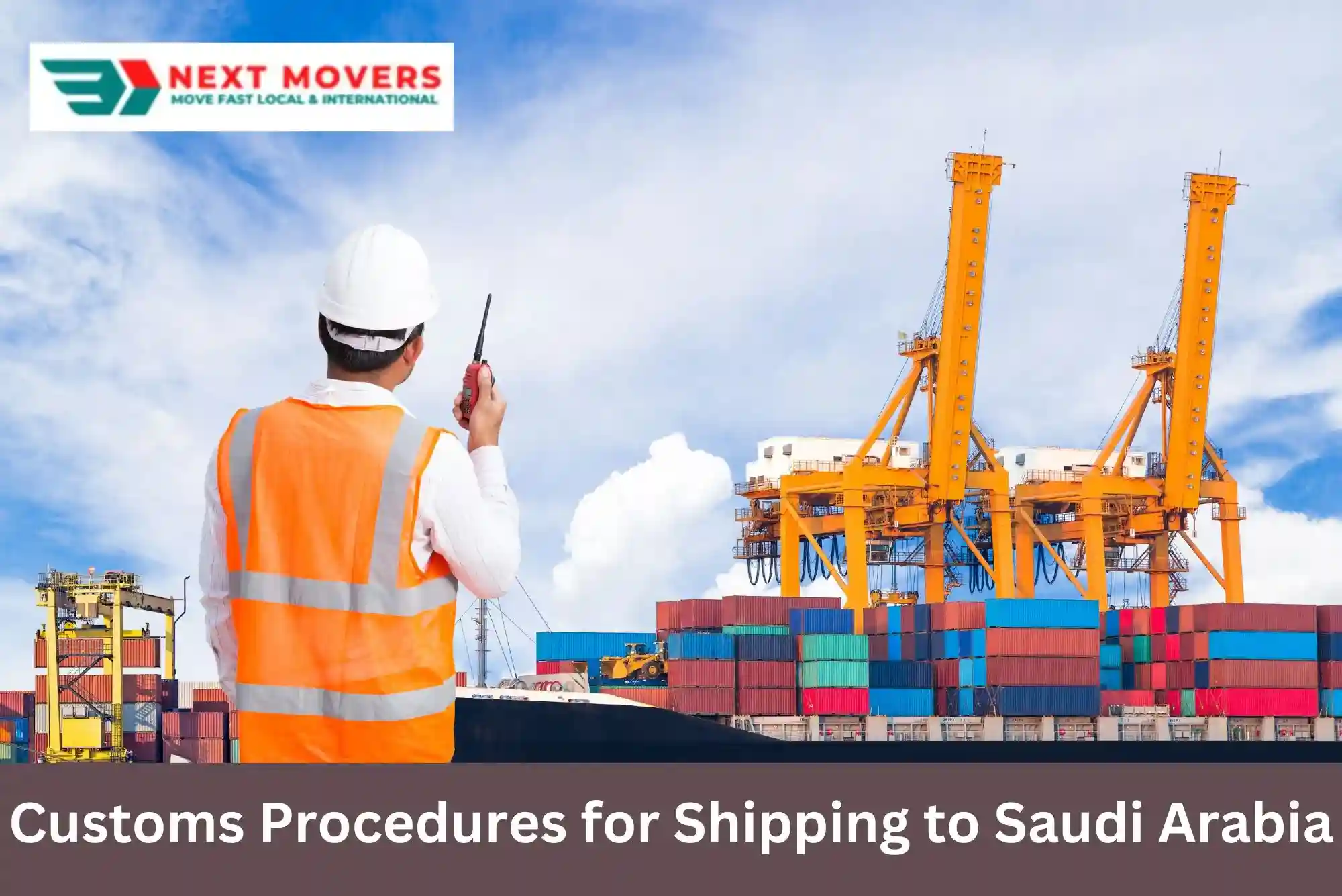 Customs Procedures for Shipping to Saudi Arabia