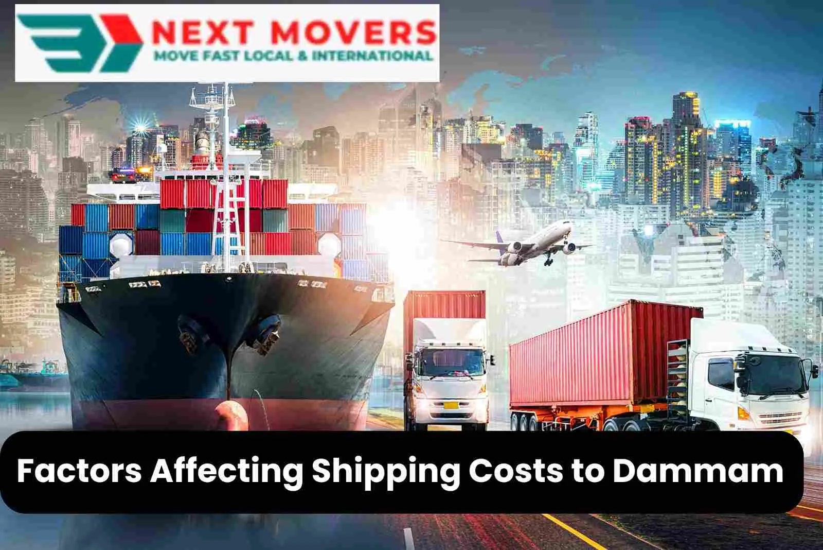 Factors Affecting Shipping Costs to Dammam