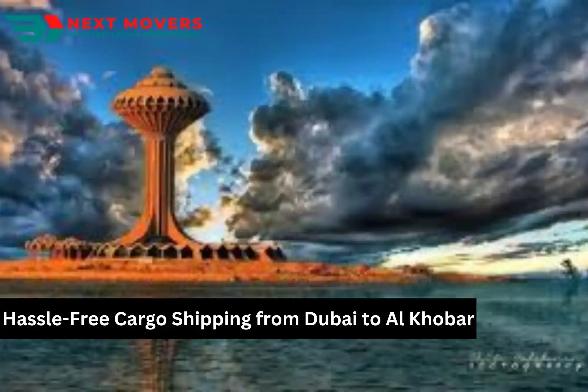 Hassle-Free Cargo Shipping from Dubai to Al Khobar