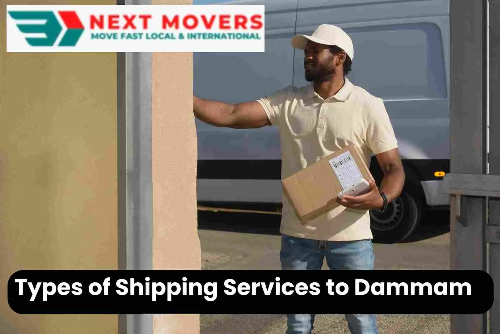 Types of Shipping Services to Dammam