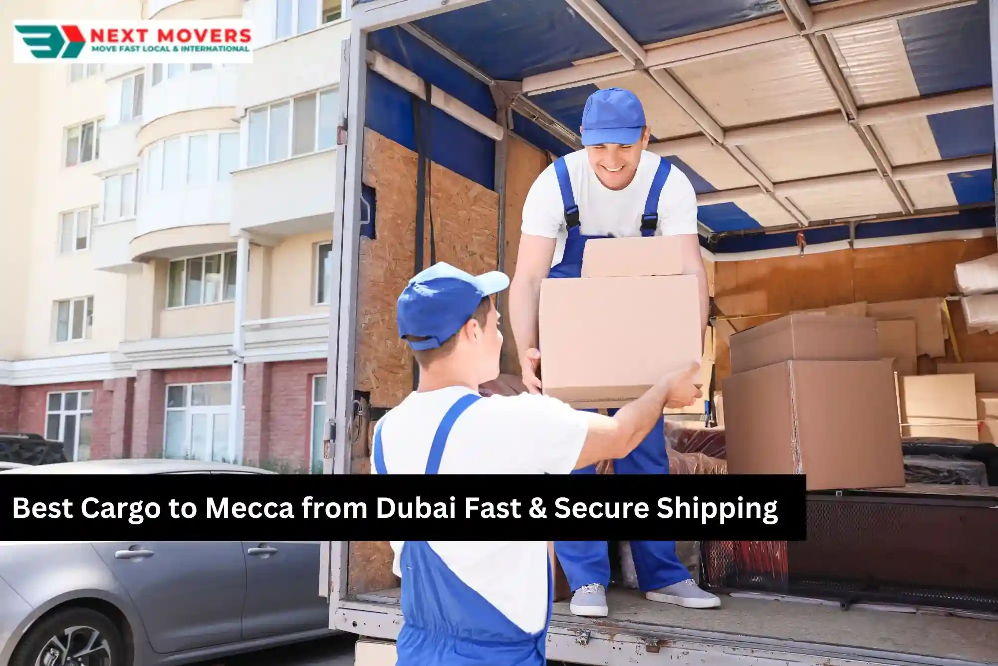 Best Cargo to Mecca from Dubai Fast & Secure Shipping