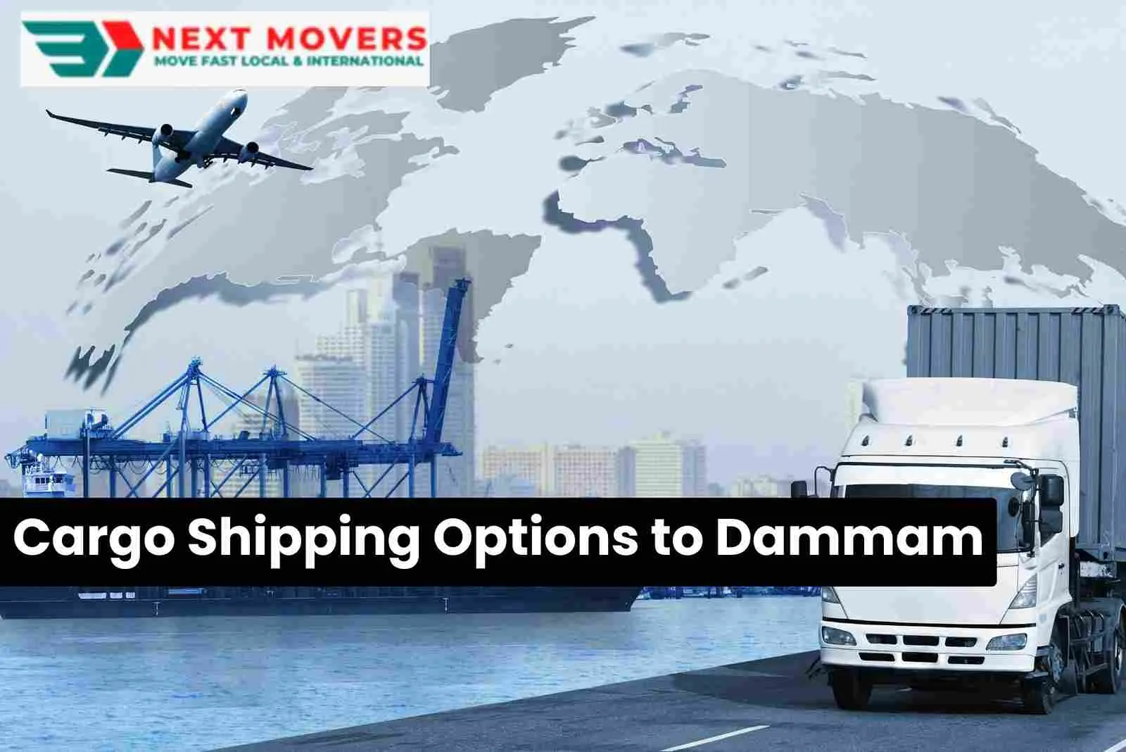 Cargo Shipping Options to Dammam