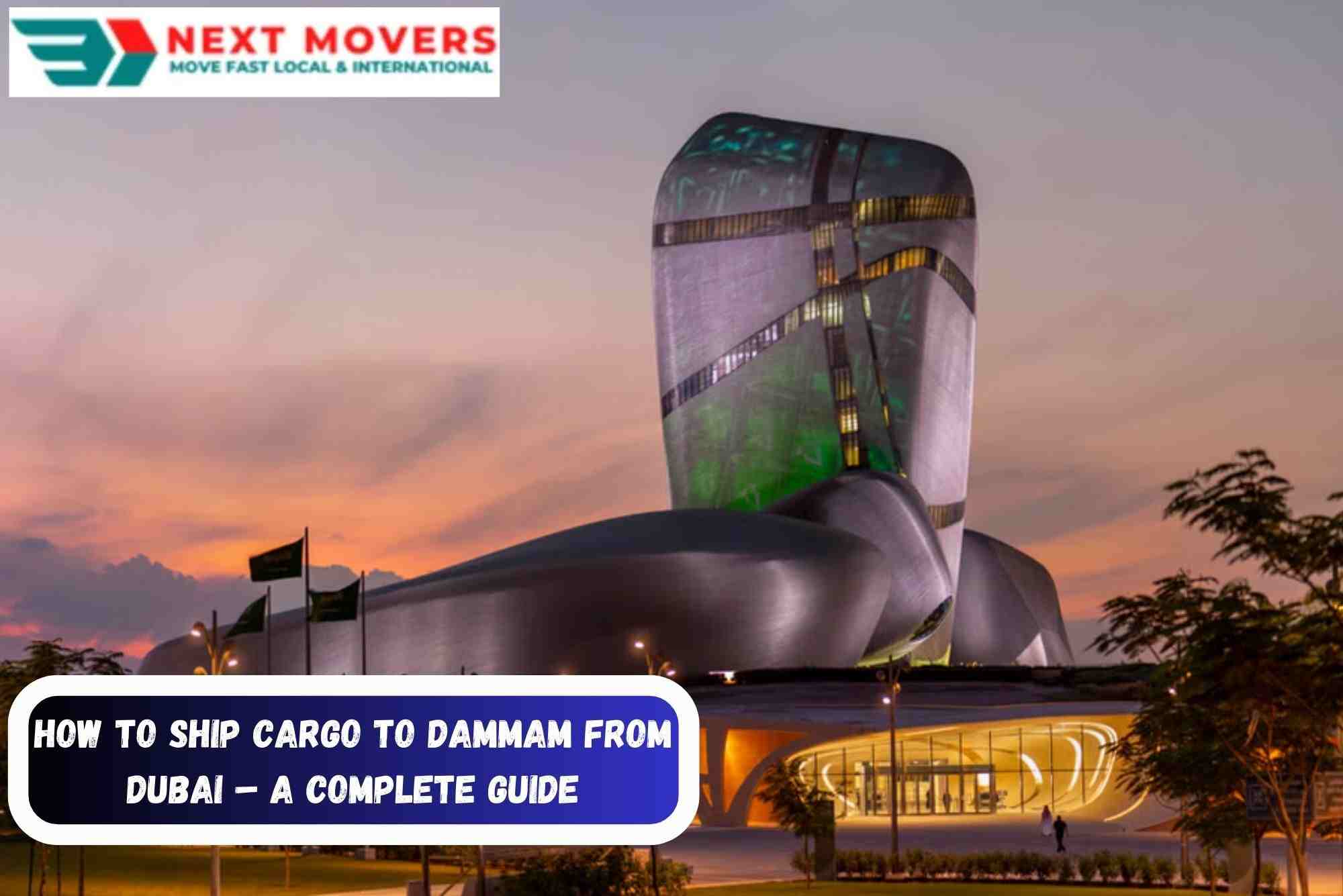 How to Ship Cargo to Dammam from Dubai – A Complete Guide