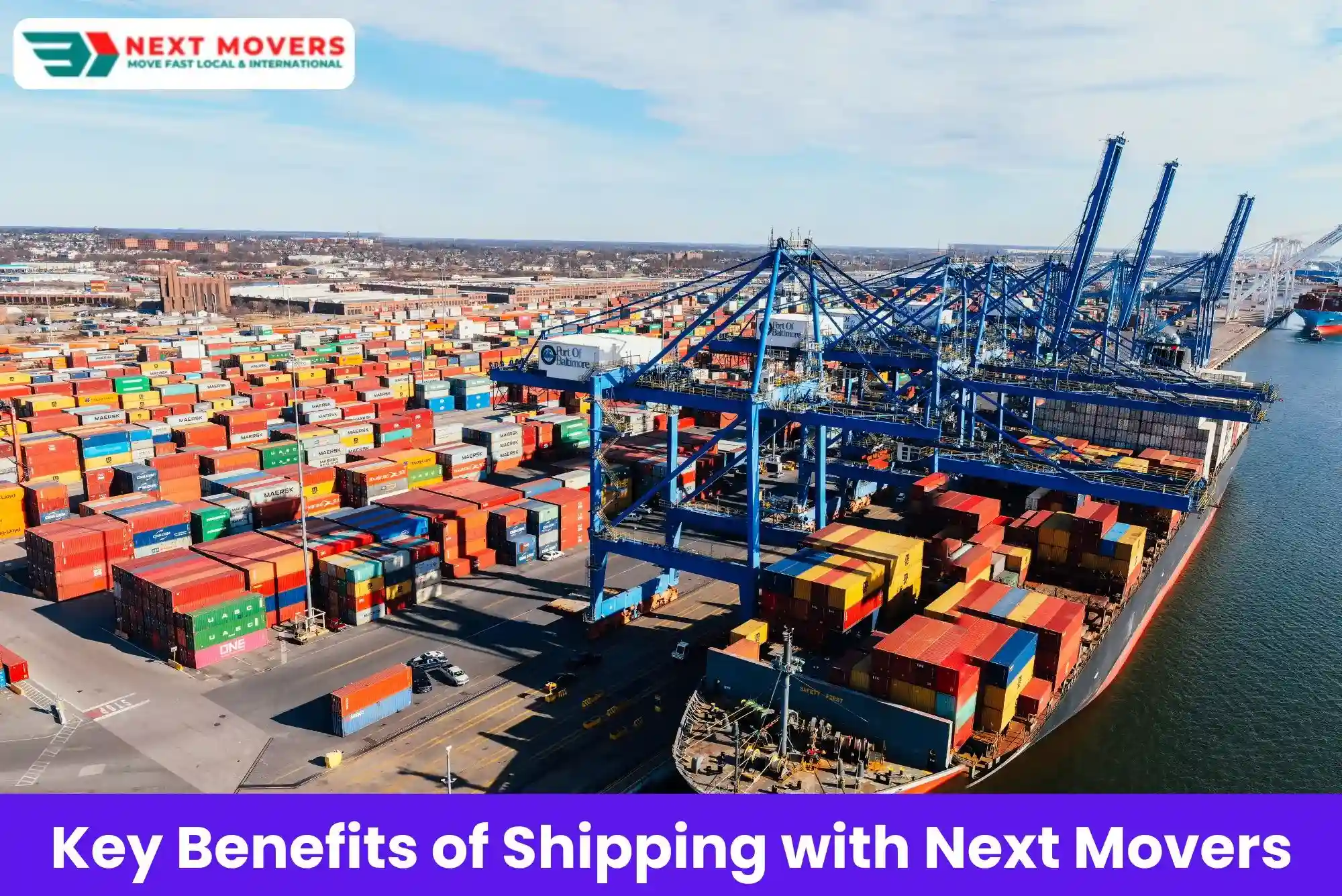 Key Benefits of Shipping with Next Movers