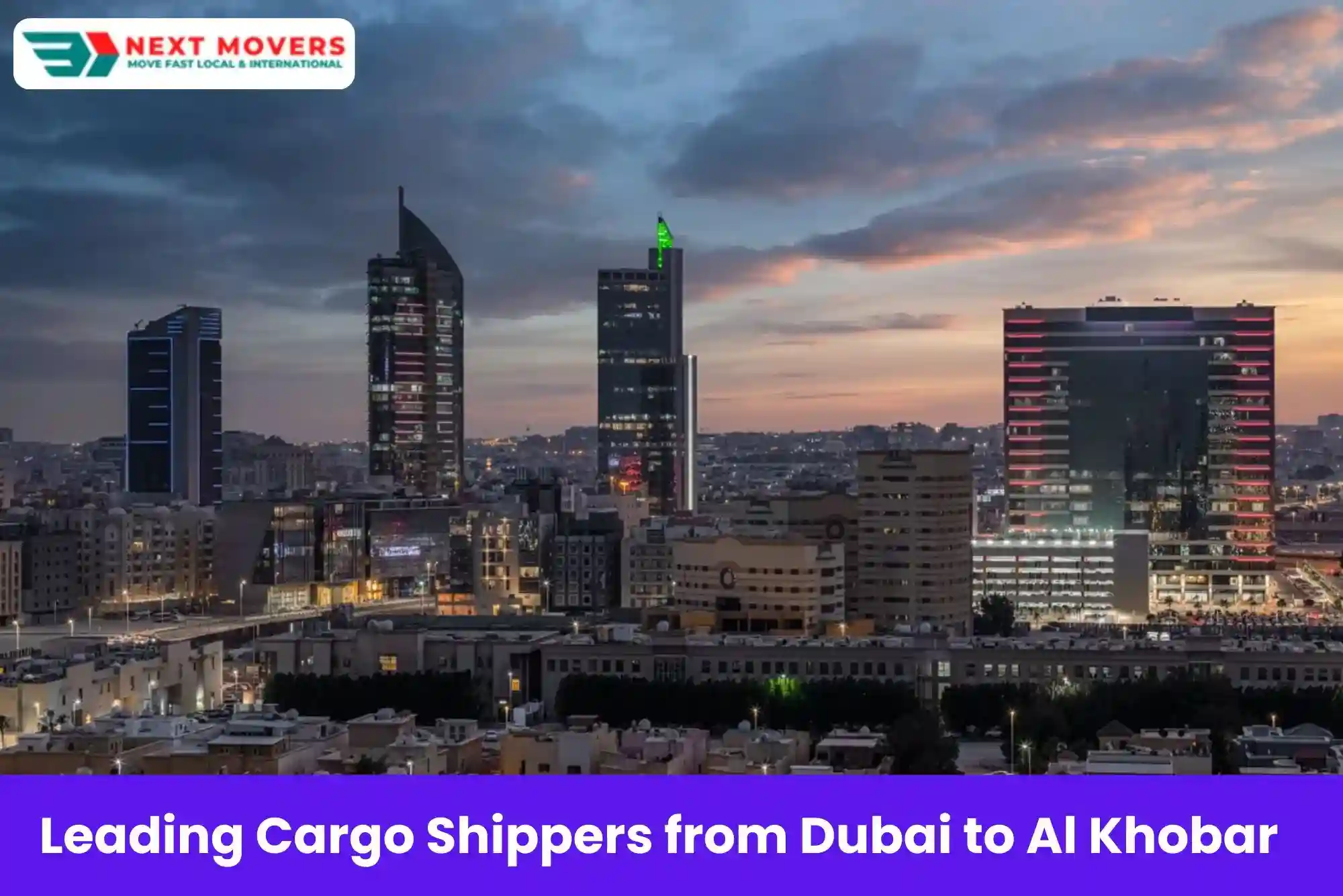 Leading Cargo Shippers from Dubai to Al Khobar