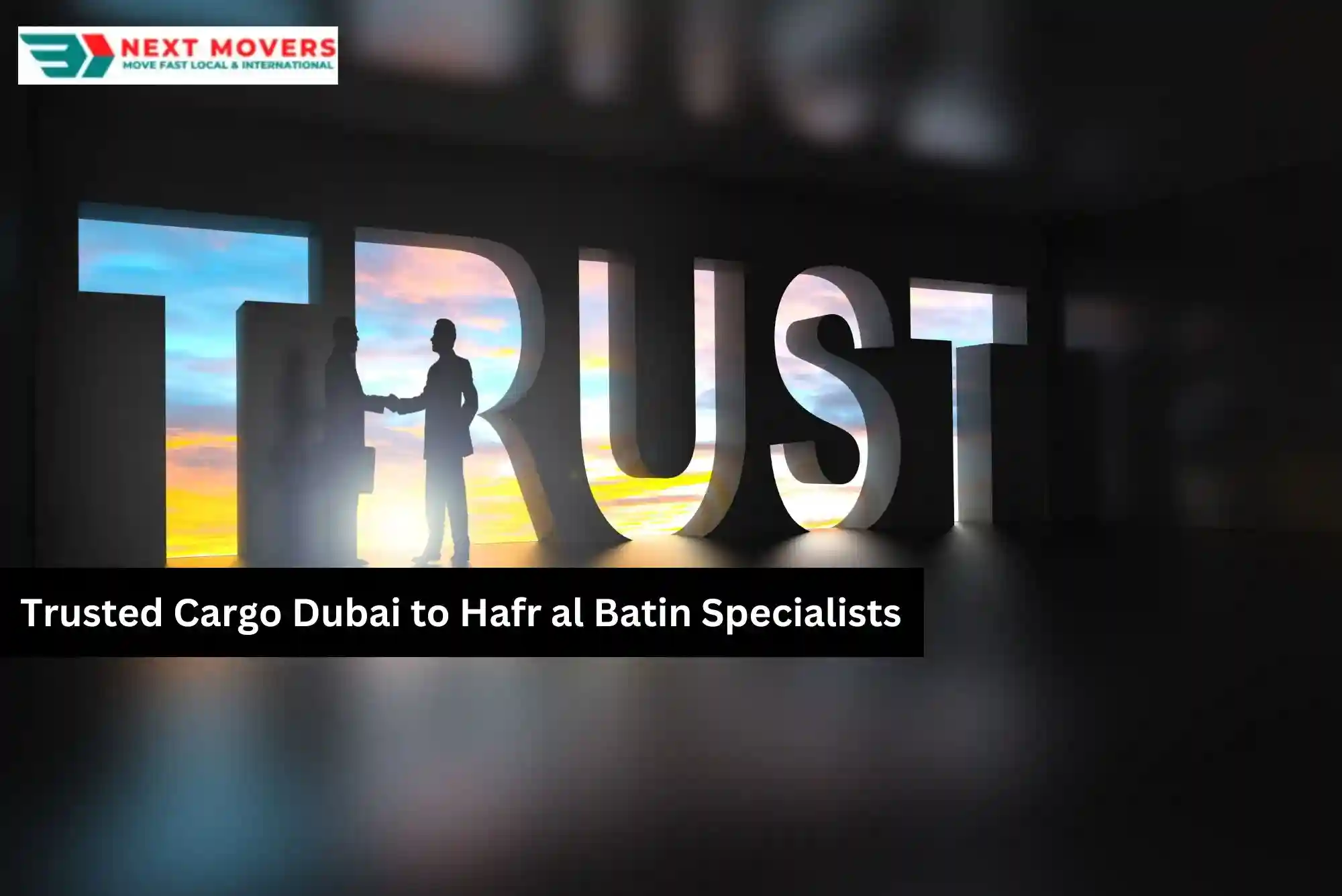 Trusted Cargo Dubai to Hafr al Batin Specialists