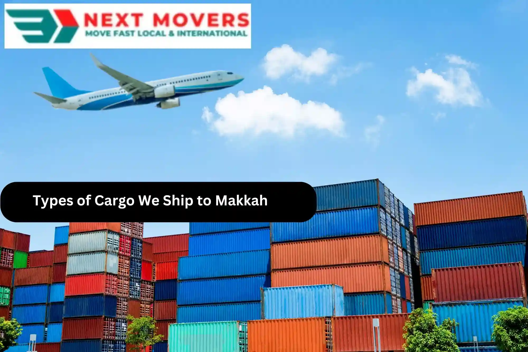 Types of Cargo We Ship to Makkah_