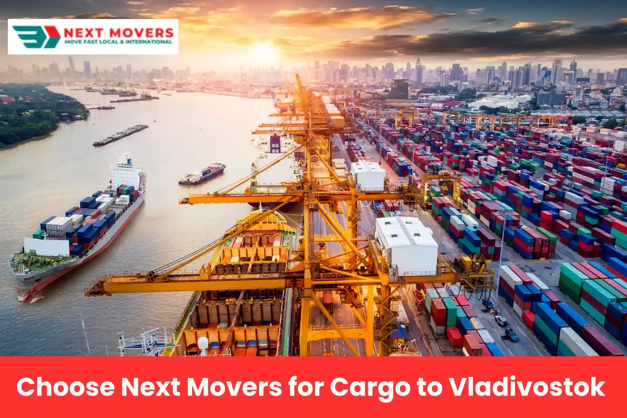 Choose Next Movers for Cargo to Vladivostok from Dubai